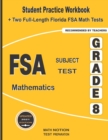 FSA Subject Test Mathematics Grade 8 : Student Practice Workbook + Two Full-Length Florida FSA Math Tests - Book