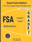 FSA Subject Test Mathematics Grade 7 : Student Practice Workbook + Two Full-Length Florida FSA Math Tests - Book
