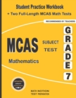 MCAS Subject Test Mathematics Grade 7 : Student Practice Workbook + Two Full-Length MCAS Math Tests - Book