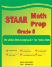 STAAR Math Prep Grade 8 : The Ultimate Step by Step Guide Plus Two Full-Length STAAR Practice Tests - Book