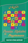 Persian Alphabet for Beginners : Learn Farsi to Fluency and Beyond - Book