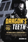 The Dragon's Teeth : The Chinese People's Liberation Army - its History, Traditions, and Air, Sea and Land Capabilities in the 21st Century - Book