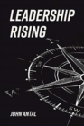Leadership Rising : Raise Your Awareness, Raise Your Leadership, Raise Your Life - Book