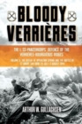 Bloody VerrieRes. the I. Ss-Panzerkorps Defence of the VerrieRes-Bourguebus Ridges : Volume II: the Defeat of Operation Spring and the Battles of Tilly-La-Campagne, 23 July–5 August 1944 - Book