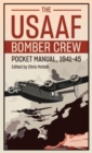 The Usaaf Bomber Crew Pocket Manual 1941-45 - Book