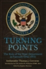 Turning Points : The Role of the State Department in Vietnam (1945–75) - Book