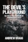 The Devil's Playground : The Story of Two Charlie and the Arghandab River Valley - Book