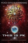 This Is PK Mind Over Matter : Anybody Can Now Easily Manifest, By the Power of Psychokinesis. - Book