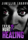 From Hurt 2 Healing - Book