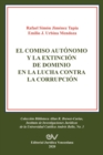 El Comiso Autonomo Y La Extincion de Dominio En La Lucha Contra La Corrupcion - Book