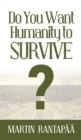 Do You Want Humanity to Survive? - Book