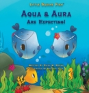 Little Square Fish Aqua & Aura Are Expecting! : Aqua & Aura Are Expecting! - Book