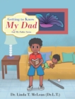 Getting to Know My Dad - Book