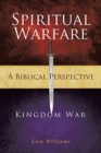 Spiritual Warfare - A Biblical Perspective : Kingdom War - Book