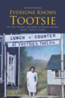 Everyone Knows Tootsie : The Life, Wisdom, and Humor of Pioneer Alaskan, Mattie "Tootsie" Crosby - eBook