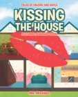 Kissing the House: Featuring John and Robin - eBook
