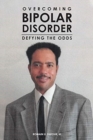 Overcoming Bipolar Disorder : Defying the Odds - Book