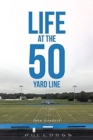 Life at the 50 Yard Line - Book
