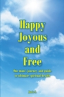 Happy Joyous and Free : One man's journey and guide to ultimate Spiritual health - eBook