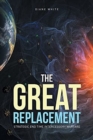 The Great Replacement : Strategic End Time Intercessory Warfare - Book
