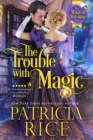 Trouble With Magic - eBook