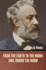 From the Earth to the Moon; and, Round the Moon - Book