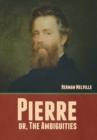 Pierre; or, The Ambiguities - Book