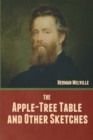 The Apple-Tree Table, and Other Sketches - Book