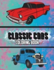 Classic Cars Coloring Book : Volume 3 - Book