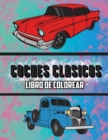 Coches Clasicos Libro de Colorear : Volumen 3 - Book