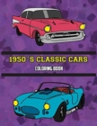 1950's Classic Cars Coloring Book : Volume 3 - Book