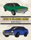 1970's Classic Cars Coloring Book : Volume 4 - Book
