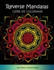 Reverse Mandalas Livre de Coloriage : Livre de Coloriage pour Adultes - Book