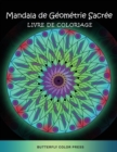 Mandala de Geometrie Sacree Livre de Coloriage : Livre de Coloriage pour Adultes - Book