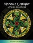 Mandala Celtique Livre de Coloriage : Livre de Coloriage pour Adultes - Book