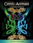 Celtic Animals Coloring Book : Adult Coloring Book with Amazing Designs for Relaxation and Fun - Book