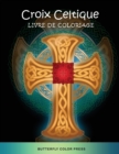 Croix Celtique Livre de Coloriage : Livre de Coloriage pour Adultes - Book
