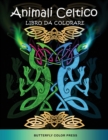 Animaux Celtique Livre de Coloriage : Livre de Coloriage pour Adultes - Book