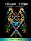 Tatouage Celtique Livre de Coloriage : Livre de Coloriage pour Adultes - Book