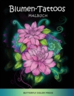 Blumen-Tattoos Malbuch : Malbuch fur Erwachsene - Book