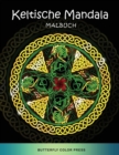 Keltische Mandala Malbuch : Malbuch fur Erwachsene - Book