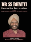 Dr SS BHATTI : Biographical Conversations to Explore Many Fascinating Dimensions of His Versatile Creativity - Book