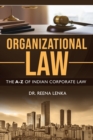 Organizational Law : The A-Z of Indian Corporate Law - Book