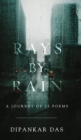 Rays By Rain : A Journey of 75 Poems - Book