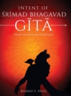 Intent of Shrimad Bhagavad Gita - Path to Self-Realization - Book