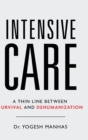 Intensive Care - A Thin Line Between Survival and Dehumanization - Book