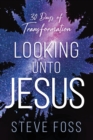 Looking Unto Jesus - Book