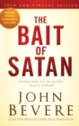 The Bait of Satan, 20th Anniversary Edition : Living Free from the Deadly Trap of Offense - Book