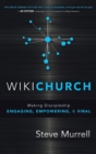 WikiChurch : Making Discipleship Engaging, Empowering, & Viral - Book