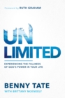 Unlimited : Experiencing the Fullness of  God's Power in Your Life - eBook